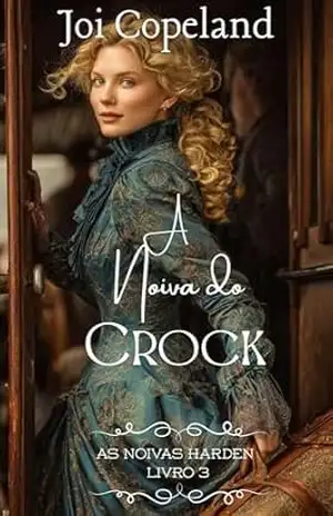 A Noiva do Crock (As Noivas Harden Livro 3) – Joi Copeland