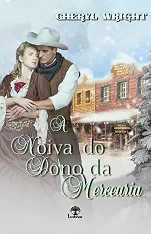 Capa do livro A Noiva do Dono da Mercearia (Noivas por correspondência de Dayton Falls Livro 3) - Cheryl Wright