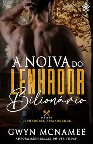 A Noiva do Lenhador Bilionário (Lenhadores Apaixonados Livro 3) – Gwyn McNamee