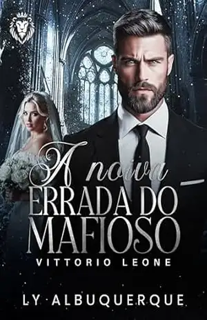 A NOIVA ERRADA DO MAFIOSO: VITTORIO LEONE – LY ALBUQUERQUE