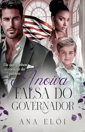 A noiva falsa do governador – Ana Elói A noiva falsa do governador – Ana Elói