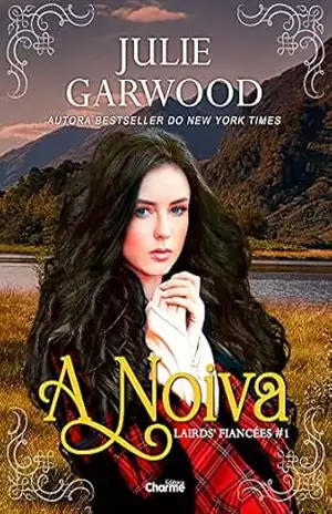 A Noiva (Lairds’ Fiancées Livro 1) – Julie Garwood