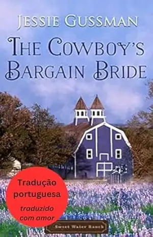 A Noiva Negociada do Caubói (Rancho Águas Doces 8) (Portuguese – Sweet Water Ranch) – Jessie Gussman