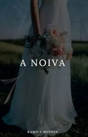 A Noiva – Kamila Mendes A Noiva – Kamila Mendes