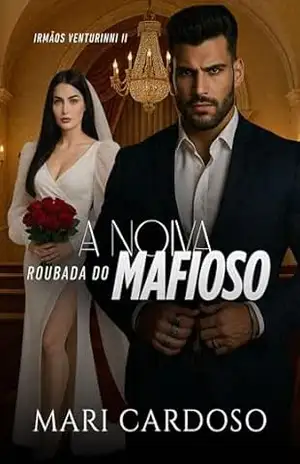 A Noiva Roubada do Mafioso – Mari  Cardoso