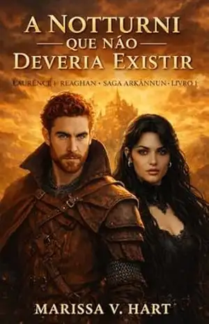 Capa do livro A Notturni que não deveria existir: Saga Arkannun – livro 1 - Marissa V. Hart