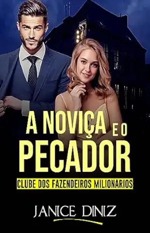 A Noviça e o Pecador (Clube dos Fazendeiros Milionários) – Janice Diniz