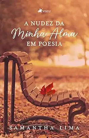 A Nudez Da Minha Alma Em Poesia - Samantha Lima A Nudez Da Minha Alma Em Poesia - Samantha Lima
