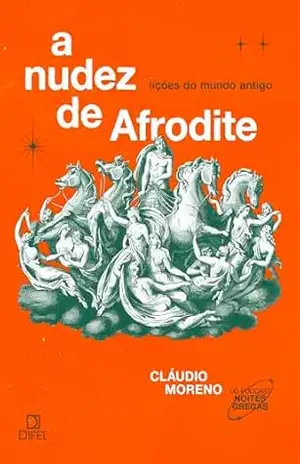 A nudez de Afrodite – Cláudio Moreno