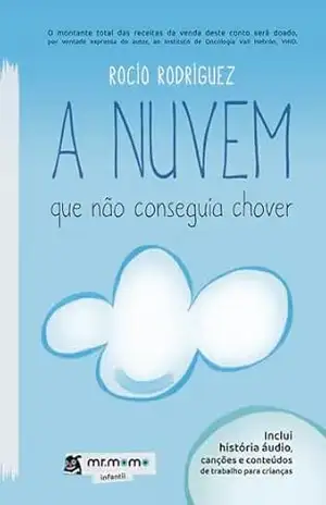 A nuvem que não conseguia chover - Rocío  Rodríguez