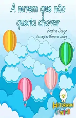 A nuvem que não queria chover - Regina Coeli Jorge