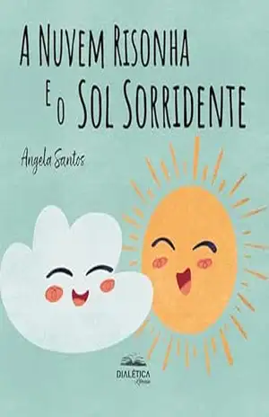 A Nuvem Risonha e o Sol Sorridente – Angela Santos