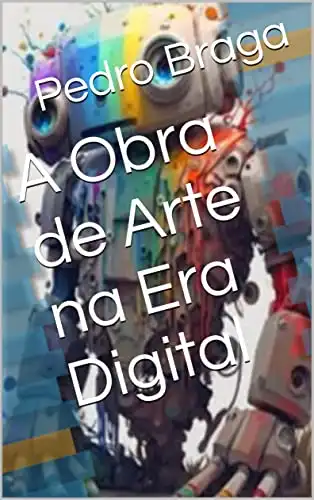 Baixar A Obra de Arte na Era Digital pdf, epub, mobi, eBook