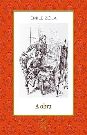 A obra – Émile Zola