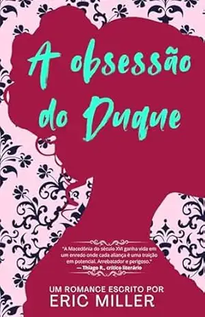 A obsessão do Duque – Eric Miller