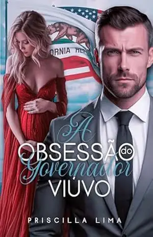 A obsessão do governador viúvo – Priscilla  Lima
