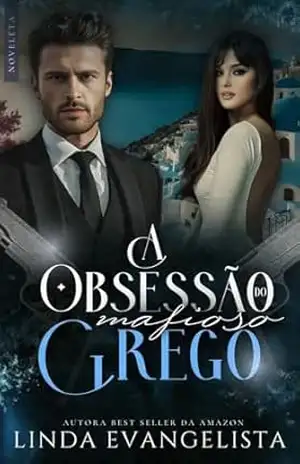 A Obsessão do Mafioso Grego – Linda Evangelista