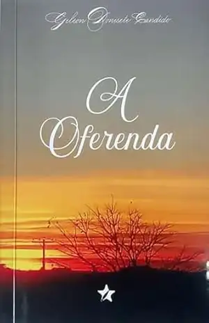 A Oferenda – Gelson Donisete  Candido