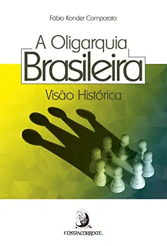 Baixar A oligarquia brasileira: visão histórica pdf, epub, mobi, eBook
