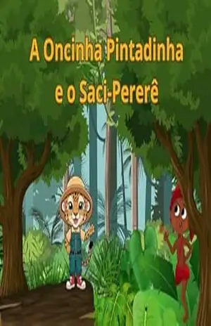 A Oncinha Pintadinha e o Saci–pererê. - Taís Gonsales Valério A Oncinha Pintadinha e o Saci–pererê. - Taís Gonsales Valério