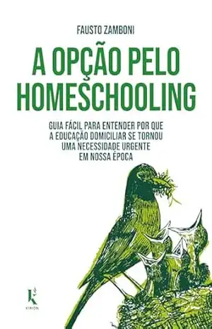 Capa do livro A opção pelo homeschooling - Fausto Zamboni