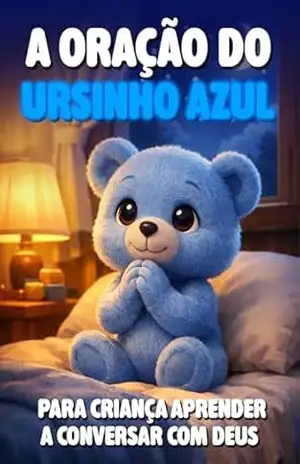 Capa do livro A Oração do Ursinho Azul: Para criança aprender a conversar com Deus - MP Cardoso