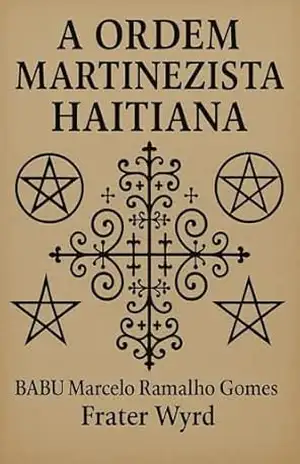 A Ordem Martinezista Haitiana – BABU Marcelo Ramalho  Gomes