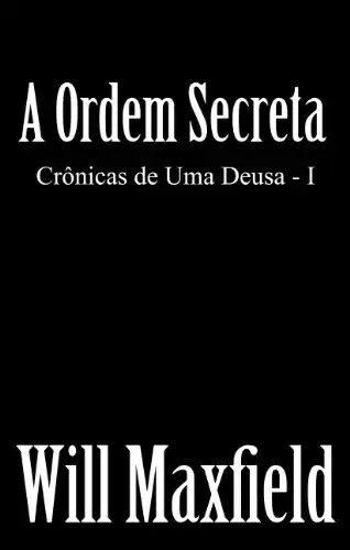 Baixar A Ordem Secreta (Crônicas de Uma Deusa Livro 1) pdf, epub, mobi, eBook