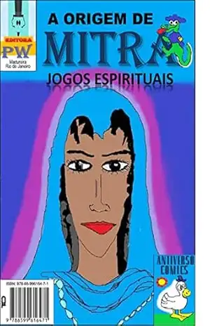 A Origem de Mitra: Jogos Espirituais (Antiverso Comics Livro 4) – Possível Wanderson