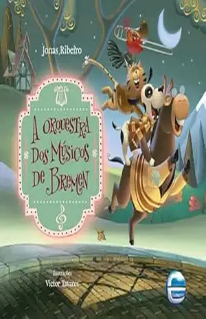 A orquestra dos músicos de Bremen – Jonas Ribeiro