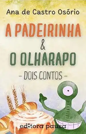 A padeirinha e O olharapo – dois contos – Ana de Castro Osório