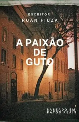 A Paixão de Guto - Ruan  Fiuza