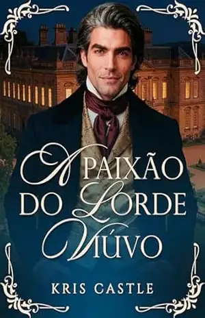 A Paixão do Lorde Viúvo – Kris Castle