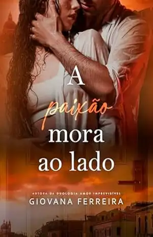 A Paixão Mora Ao Lado – Giovana Ferreira