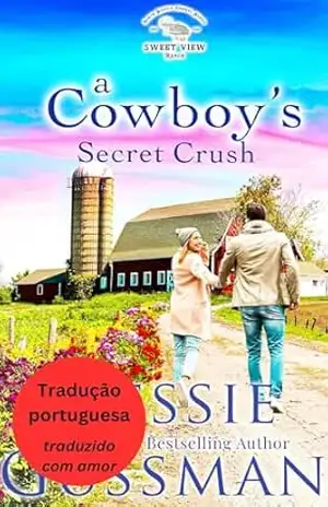 A Paixão Secreta de um Cowboy (Rancho da Doce Vista 3) (Portuguese – Sweet View Ranch) – Jessie Gussman