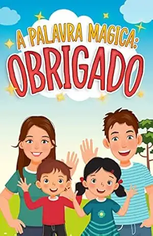 A PALAVRAGEM MÁGICA: OBRIGADO: A PALAVRAGEM MÁGICA: OBRIGADO #1 (Aprender sobre a bondade) – Michelle Hawkins