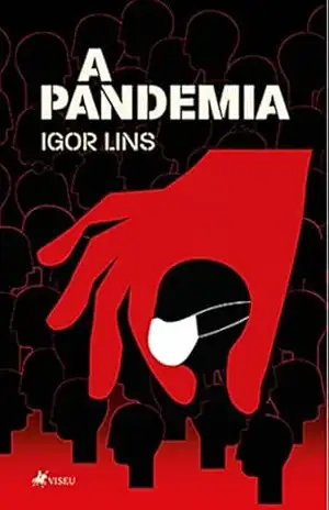 A Pandemia – Igor Lins A Pandemia – Igor Lins