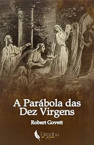 Capa do livro A Parábola Das Dez Virgens - Robert Govett