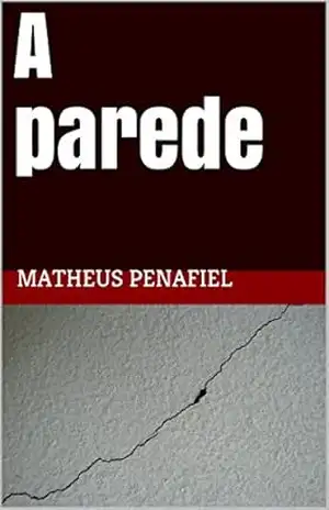 Capa do livro A parede - Matheus Penafiel