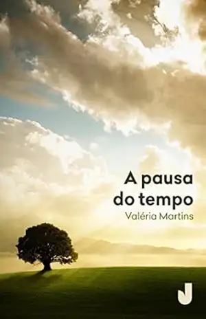Capa do livro A pausa do tempo - Valéria Martins