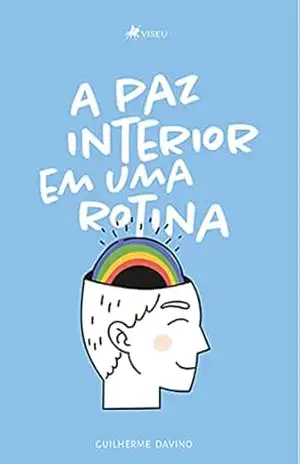 A paz interior em uma rotina – Guilherme Davino