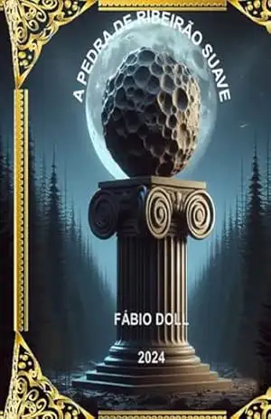 A Pedra De Ribeirão Suave – Fábio Doll A Pedra De Ribeirão Suave – Fábio Doll