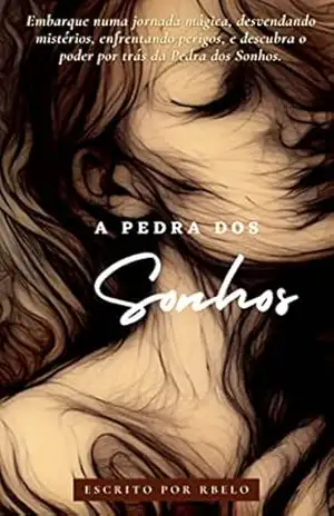 A pedra dos Sonhos – R Belo
