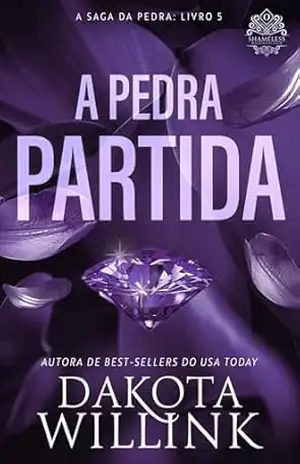 A Pedra Partida (European Portuguese) (A Saga da Pedra Livro 5) – Dakota Willink