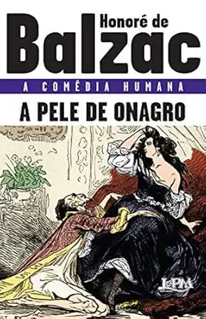 A pele de onagro (A comédia humana) – Honoré de Balzac