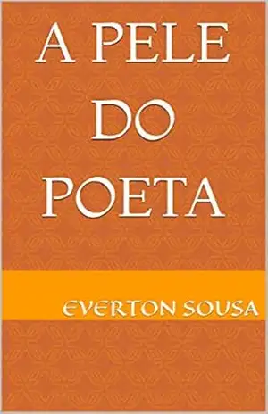 A Pele do Poeta – Everton Sousa