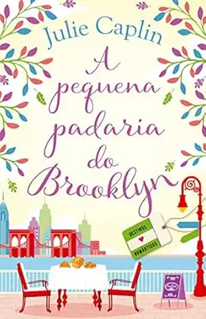A pequena padaria do Brooklyn (Destinos românticos) - Julie Caplin A pequena padaria do Brooklyn (Destinos românticos) - Julie Caplin