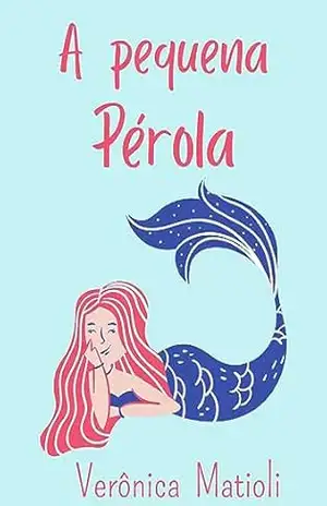 Capa do livro A pequena Pérola (Infantil) - Verônica Matioli