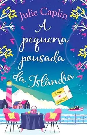 A pequena pousada da Islândia (Destinos românticos) - Julie Caplin