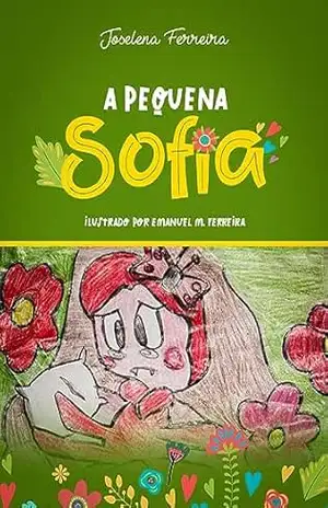 A Pequena Sofia – JOSELENA FERREIRA A Pequena Sofia – JOSELENA FERREIRA
